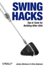 Swing Hacks af Joshua Marinacci