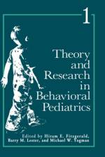 Theory and Research in Behavioral Pediatrics af Hiram Fitzgerald