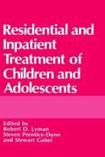 Residential and Inpatient Treatment of Children and Adolescents