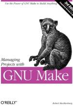 Managing Projects with GNU Make 3e af Robert Mecklenburg