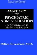 Anatomy of Psychiatric Administration af Milton Greenblatt