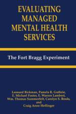 Evaluating Managed Mental Health Services af Leonard Bickman