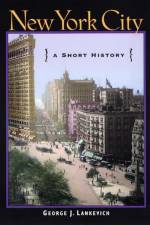 New York City af George J. Lankevich