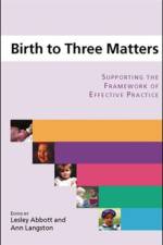 Birth to Three Matters af Lesley Abbott