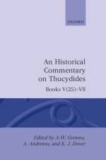 An Historical Commentary on Thucydides: Volume 4. Books V(25)-VII af A. W. Gomme