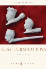 Clay Tobacco Pipes af Eric G. Ayto