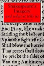 Shakespeare's Imagery and What it Tells Us af Caroline F. E. Spurgeon