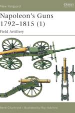 Napoleon's Guns 1792-1815 af Rene Chartrand