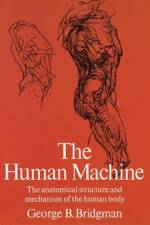 The Human Machine af George B. Bridgman
