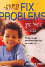 Helping Students Fix Problems and Avoid Crises af Lawrence J. Greene