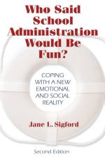 Who Said School Administration Would Be Fun? af Jane L. Sigford