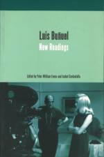 Luis Bunuel: New Readings af Peter William Evans