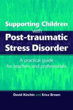 Supporting Children with Post Tramautic Stress Disorder af David Kinchin