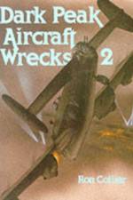 Dark Peak Aircraft Wrecks 2 af Ron Collier