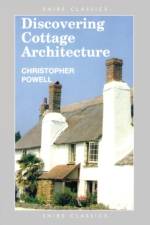 Discovering Cottage Architecture af Christopher Powell