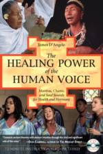 The Healing Power of the Human Voice af James D'Angelo