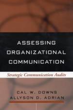 Assessing Organizational Communication af Cal W. (University of Kansas Downs