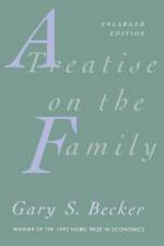 A Treatise on the Family af Gary S. Becker