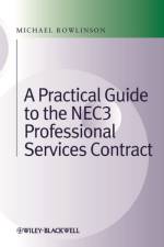 Practical Guide to the NEC3 Professional Services Contract af Michael (MSc Rowlinson