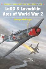 LaGG and Lavochkin Aces of World War 2 af George Mellinger