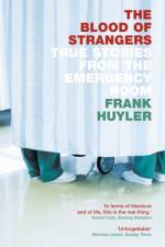 The Blood of Strangers af Frank Huyler