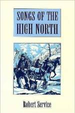 Songs of the High North af Robert Service
