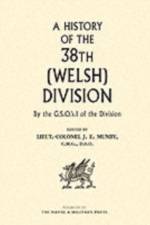 History of the 38th (Welsh) Division af Lieutenant Colonel J E Munby