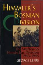 Himmler's Bosnian Division af George Lepre