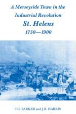 A Merseyside Town in the Industrial Revolution af T.C. Barker