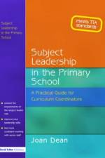 Subject Leadership in the Primary School af Joan Dean
