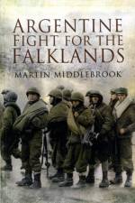 Argentine Fight for the Falklands af Martin Middlebrook