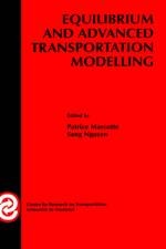 Equilibrium and Advanced Transportation Modelling