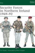 Security Forces in Northern Ireland 1969–92 af Tim Ripley