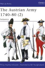 The Austrian Army 1740-80 (2) af Philip Haythornthwaite