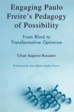Engaging Paulo Freire's Pedagogy of Possibility af Cesar Augusto Rossatto