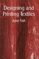 Designing & Printing Textiles af June Fish