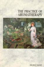The Practice Of Aromatherapy af Dr Jean Valnet