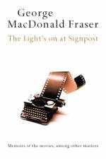 The Light’s On At Signpost af George MacDonald Fraser