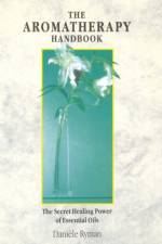 The Aromatherapy Handbook af Daniele Ryman