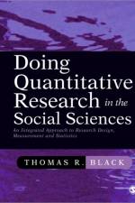 Doing Quantitative Research in the Social Sciences af Thomas R. Black
