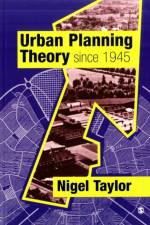 Urban Planning Theory since 1945 af Nigel Taylor