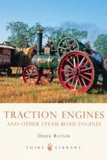 Traction Engines af Derek A. Rayner