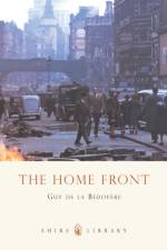 The Home Front af Guy de la Bedoyere