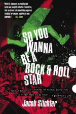 So You Wanna Be a Rock & Roll Star af Jacob Slichter