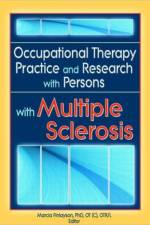 Occupational Therapy Practice and Research with Persons with Multiple Sclerosis af Marcia (Queen's University Finlayson