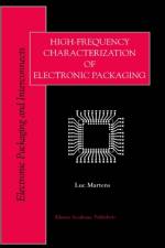 High-Frequency Characterization of Electronic Packaging af Luc Martens
