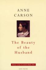 The Beauty Of The Husband af Anne Carson
