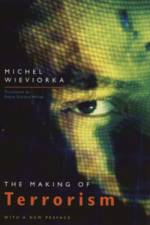 The Making of Terrorism af Michel (Ecole des hautes etudes en sciences sociales) Wieviorka