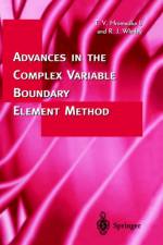 Advances in the Complex Variable Boundary Element Method af Theodore V. Hromadka