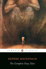 The Complete Fairy Tales af George MacDonald